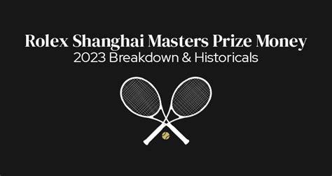 shanghai rolex masters preisgeld|rolex shanghai masters 2023 prize money.